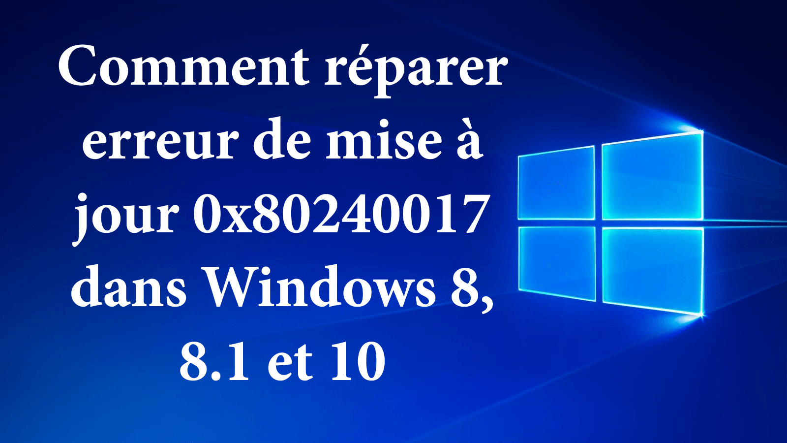 erreur de mise à jour 0x80240017