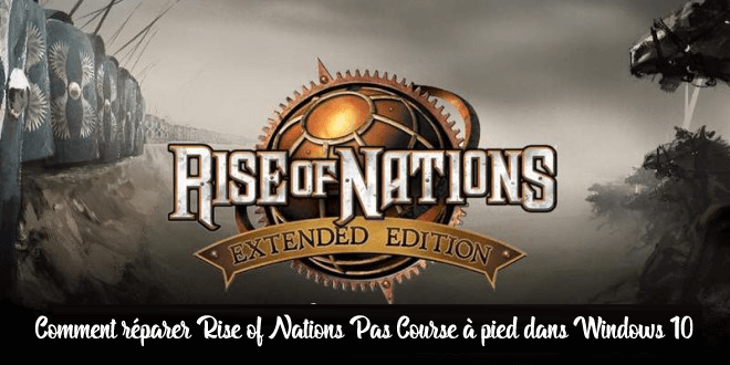 Rise of Nations ne fonctionne pas dans Windows 10