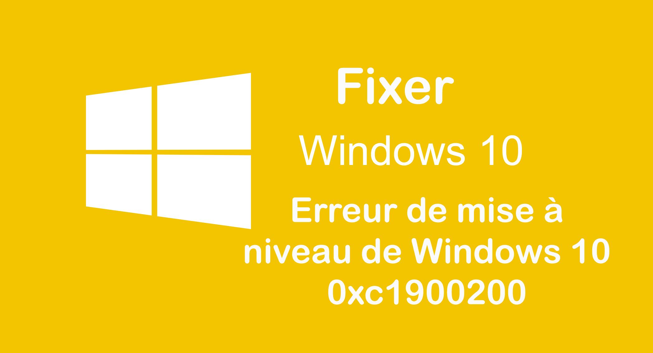 Erreur de mise à niveau 0xc1900200
