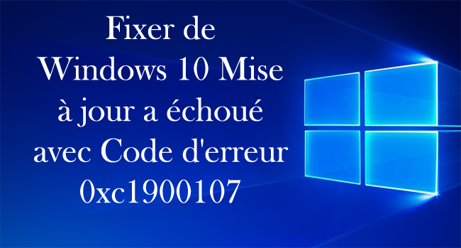 Code d'erreur 0xc1900107,