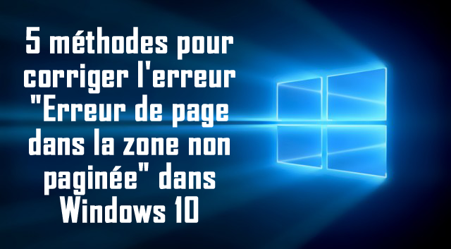 Erreur de page dans une zone non paginée dans Windows 10