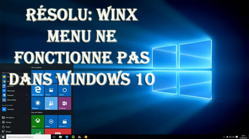 Menu WinX ne fonctionne pas sous Windows 10,