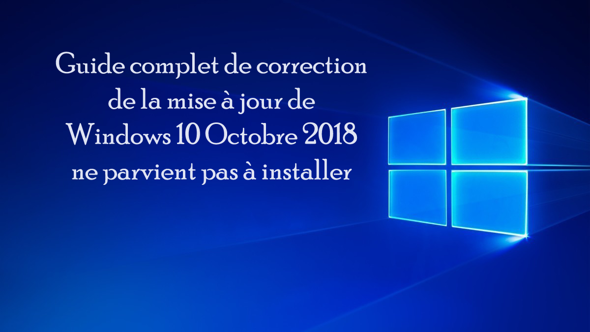 corriger les erreurs de Windows 10 ne parvient pas à installer
