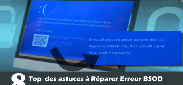 Top 8 des astuces à Réparer Erreur BSOD Windows 10 Netwtw04.sys